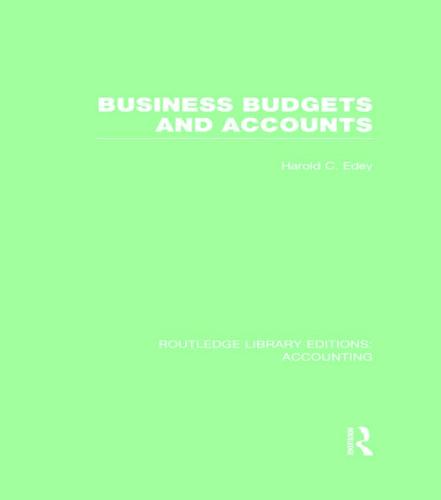 Business Budgets and Accounts - Routledge Library Editions: Accounting (Hardback)