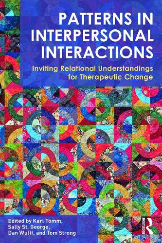 Patterns in Interpersonal Interactions: Inviting Relational Understandings for Therapeutic Change - Routledge Series on Family Therapy and Counseling (Paperback)