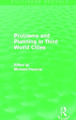 Problems and Planning in Third World Cities - Routledge Revivals (Paperback)