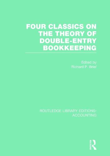 Four Classics on the Theory of Double-Entry Bookkeeping - Routledge Library Editions: Accounting (Hardback)