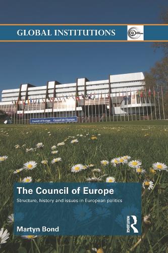 The Council of Europe: Structure, History and Issues in European Politics (Paperback)