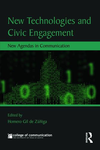New Technologies and Civic Engagement: New Agendas in Communication - New Agendas in Communication Series (Paperback)