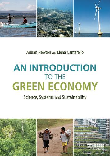 An Introduction to the Green Economy: Science, Systems and Sustainability (Paperback)
