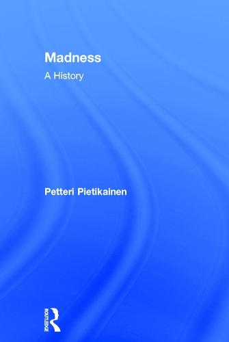 Madness: A History (Hardback)