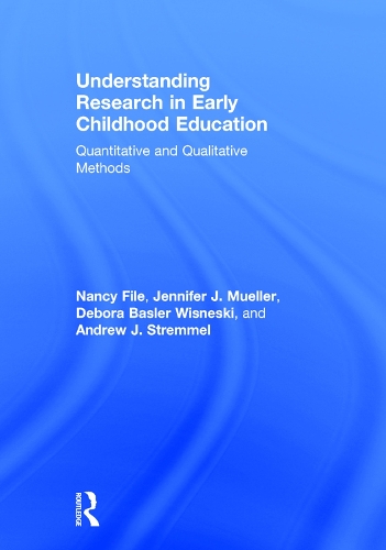 Understanding Research in Early Childhood Education: Quantitative and Qualitative Methods (Hardback)