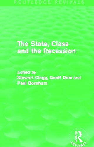 The State, Class and the Recession - Routledge Revivals (Paperback)