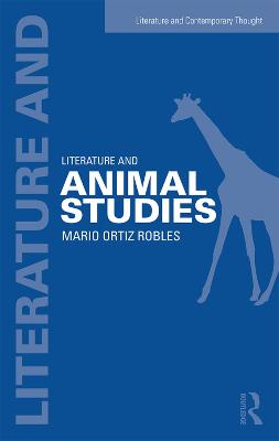 Literature and Animal Studies - Literature and Contemporary Thought (Paperback)