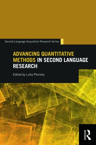 Advancing Quantitative Methods in Second Language Research - Second Language Acquisition Research Series (Paperback)