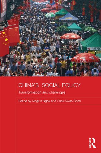 China's Social Policy: Transformation and Challenges - Comparative Development and Policy in Asia (Hardback)