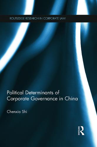 The Political Determinants of Corporate Governance in China (Paperback)