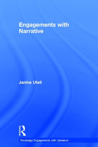 Engagements with Narrative - Routledge Engagements with Literature (Hardback)