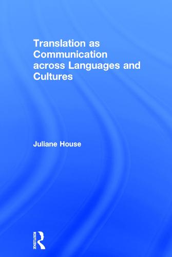 Translation as Communication across Languages and Cultures (Hardback)