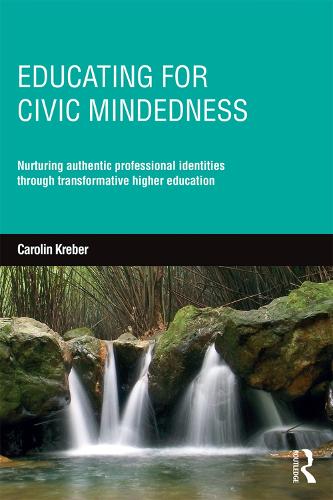 Educating for Civic-mindedness: Nurturing authentic professional identities through transformative higher education (Paperback)