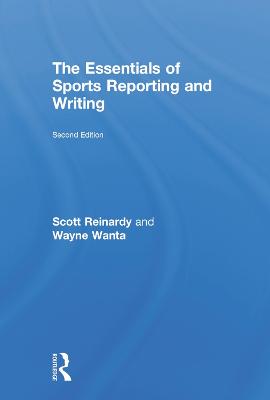 The Essentials of Sports Reporting and Writing (Hardback)