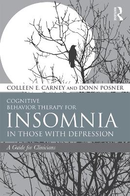 Cognitive Behavior Therapy for Insomnia in Those with Depression: A Guide for Clinicians (Paperback)