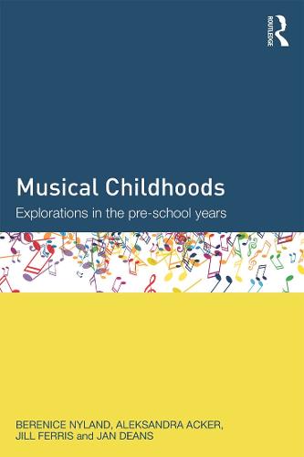Musical Childhoods: Explorations in the pre-school years (Paperback)