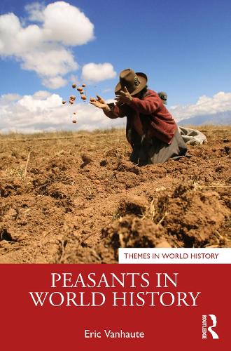 Peasants in World History - Themes in World History (Paperback)