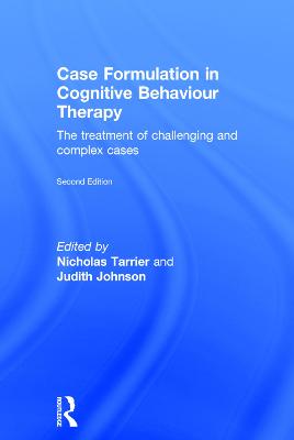 Case Formulation in Cognitive Behaviour Therapy: The Treatment of Challenging and Complex Cases (Hardback)