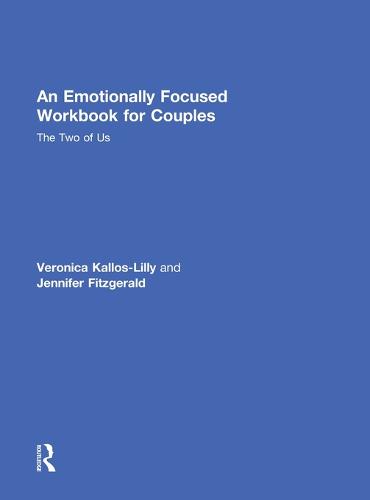 An Emotionally Focused Workbook for Couples: The Two of Us (Hardback)