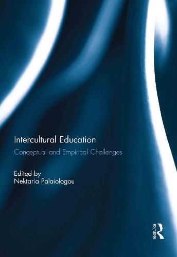 Intercultural Education: Conceptual and Empirical Challenges (Hardback)