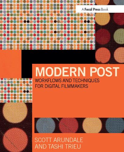 Modern Post: Workflows and Techniques for Digital Filmmakers (Paperback)