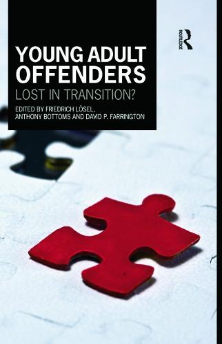 Young Adult Offenders: Lost in Transition? - Cambridge Criminal Justice Series (Paperback)