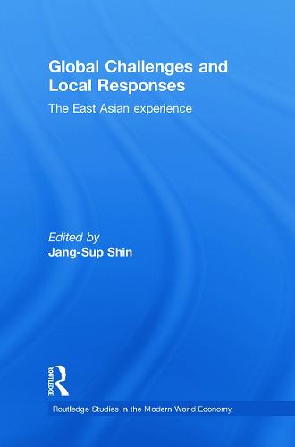 Global Challenges and Local Responses: The East Asian Experience (Paperback)