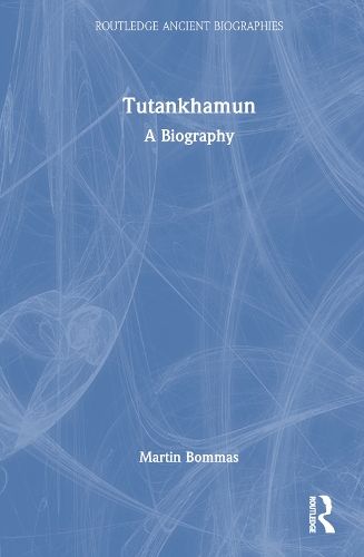 Tutankhamun - Routledge Ancient Biographies (Hardback)