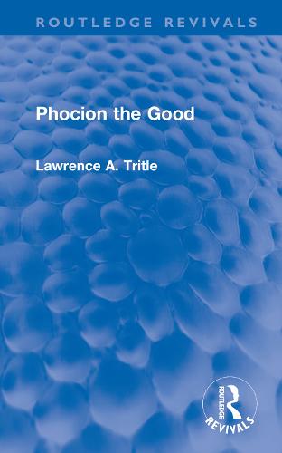 Phocion the Good - Routledge Revivals (Hardback)