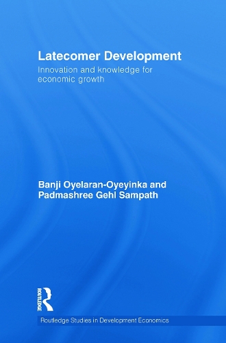 Latecomer Development: Innovation and knowledge for economic growth (Paperback)
