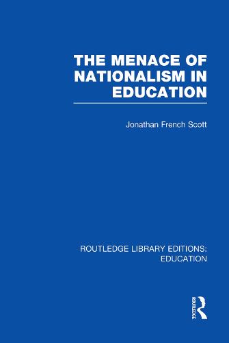 The Menace of Nationalism in Education - Routledge Library Editions: Education (Paperback)