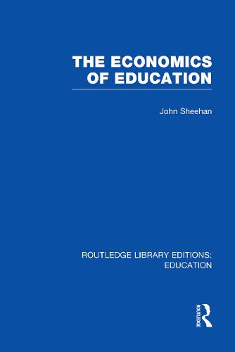 The Economics of Education - Routledge Library Editions: Education (Paperback)