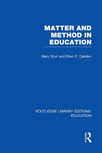 Matter and Method in Education - Routledge Library Editions: Education (Paperback)
