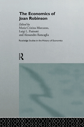 The Economics of Joan Robinson - Routledge Studies in the History of Economics (Paperback)