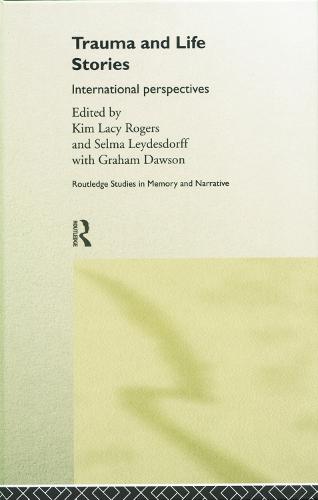 Trauma and Life Stories - Routledge Studies in Memory and Narrative (Paperback)