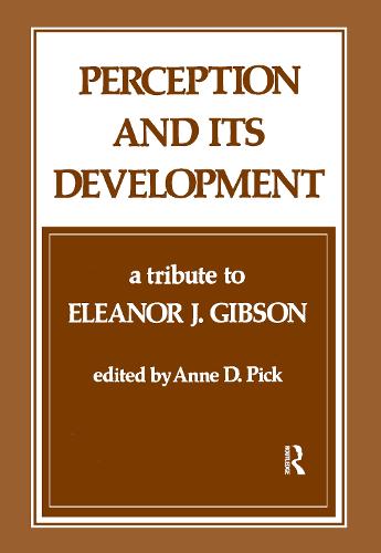 Perception and its Development: A Tribute to Eleanor J. Gibson (Paperback)
