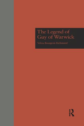 The Legend of Guy of Warwick - Garland Studies in Medieval Literature (Paperback)