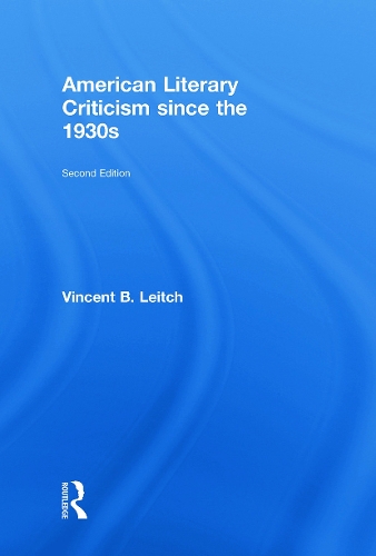American Literary Criticism Since the 1930s (Hardback)