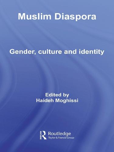 Muslim Diaspora: Gender, Culture and Identity - Routledge Islamic Studies Series (Paperback)
