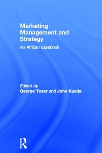 Marketing Management and Strategy: An African Casebook (Hardback)