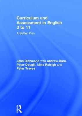 Curriculum and Assessment in English 3 to 11: A Better Plan (Hardback)