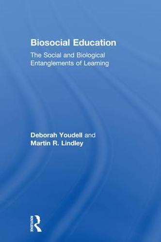 Biosocial Education: The Social and Biological Entanglements of Learning (Hardback)