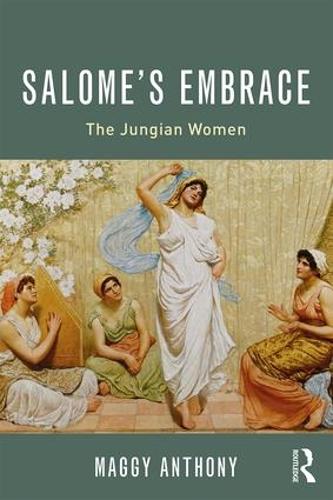 Salome's Embrace: The Jungian Women (Paperback)