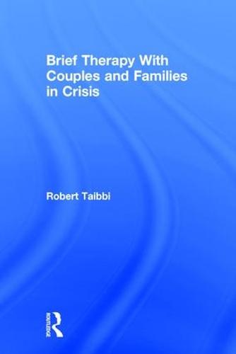 Brief Therapy With Couples and Families in Crisis (Hardback)