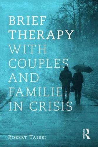 Brief Therapy With Couples and Families in Crisis (Paperback)