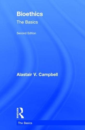 Bioethics: The Basics - The Basics (Hardback)