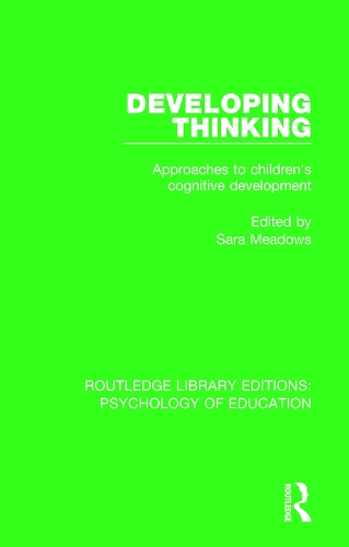 Developing Thinking: Approaches to Children's Cognitive Development - Routledge Library Editions: Psychology of Education (Paperback)