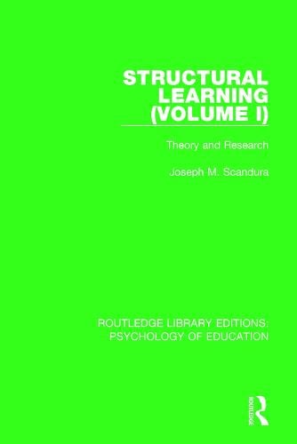 Structural Learning (Volume 1): Theory and Research - Routledge Library Editions: Psychology of Education (Paperback)