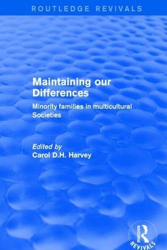 Revival: Maintaining our Differences (2001): Minority Families in Multicultural Societies - Routledge Revivals (Paperback)