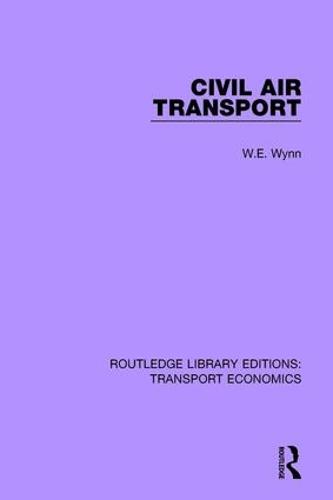 Civil Air Transport - Routledge Library Editions: Transport Economics (Paperback)